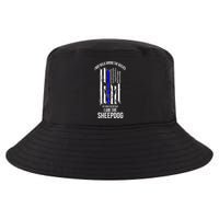 I Am The Sheepdog I Walk Among The Wolves Police Cool Comfort Performance Bucket Hat