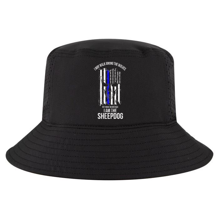 I Am The Sheepdog I Walk Among The Wolves Police Cool Comfort Performance Bucket Hat