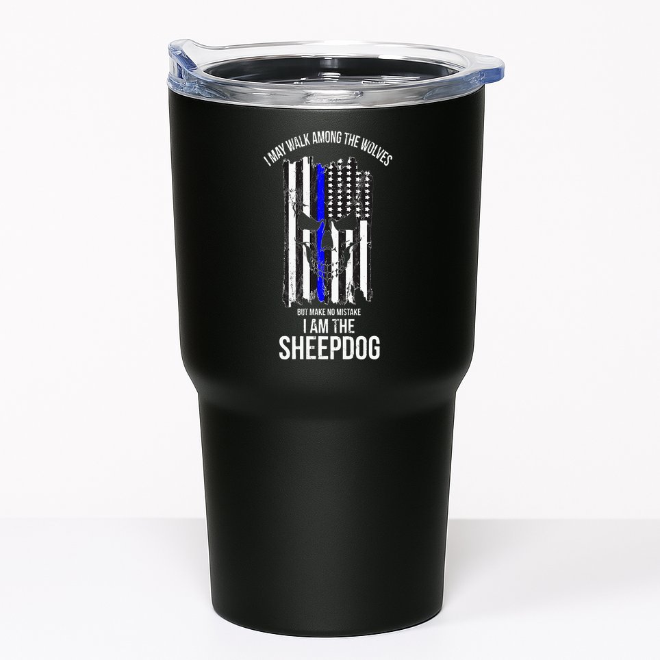 I Am The Sheepdog I Walk Among The Wolves Police Tumbler