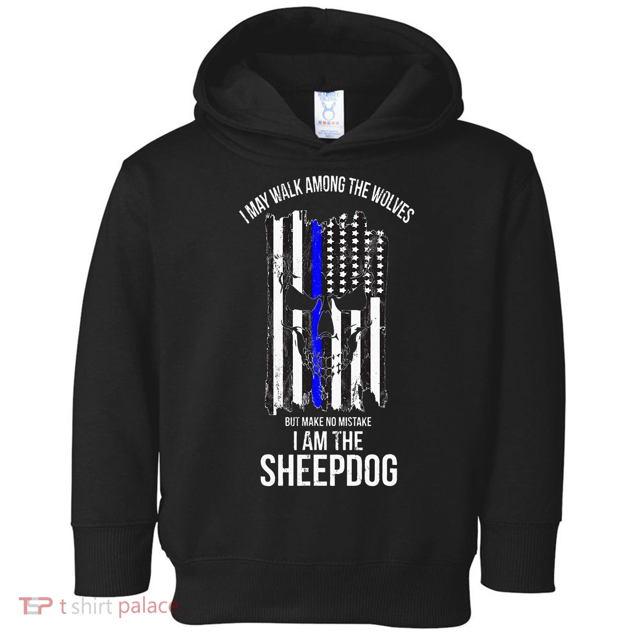 I Am The Sheepdog I Walk Among The Wolves Police Toddler Hoodie