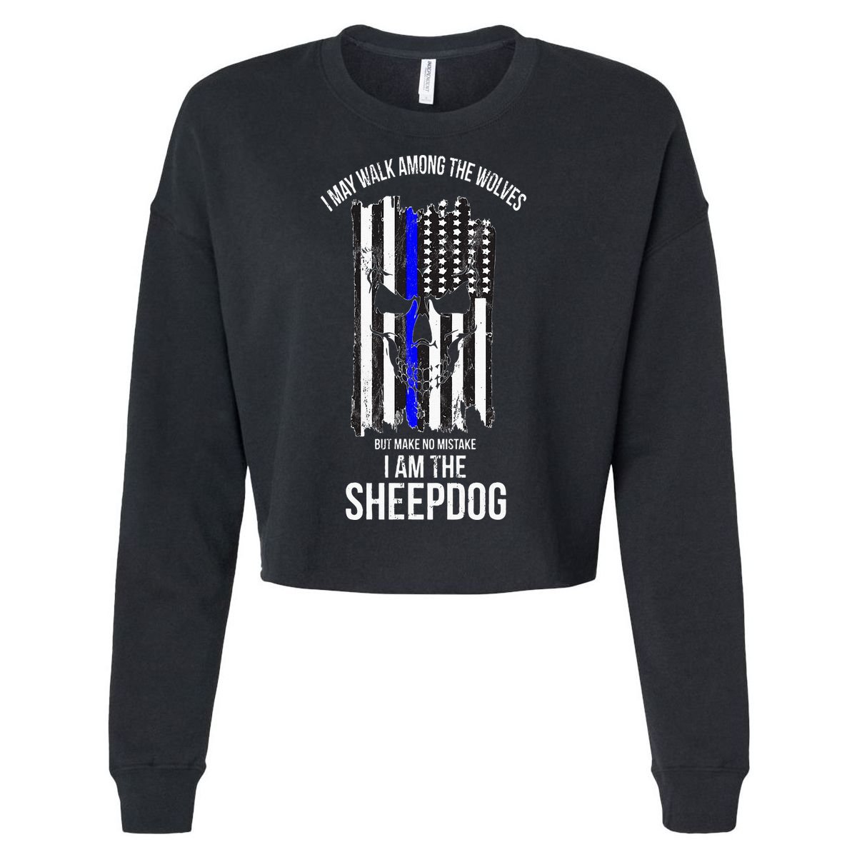 I Am The Sheepdog I Walk Among The Wolves Police Cropped Pullover Crew
