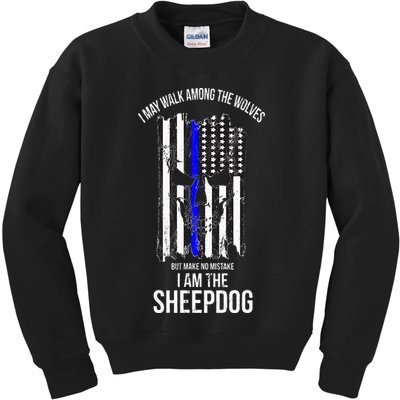 I Am The Sheepdog I Walk Among The Wolves Police Kids Sweatshirt