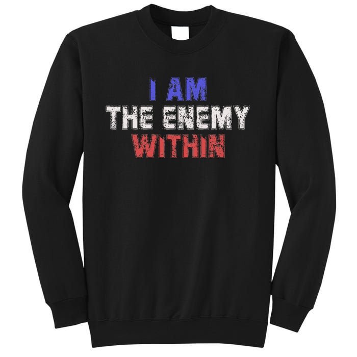 I Am The Enemy Within Tall Sweatshirt