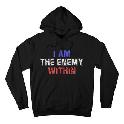 I Am The Enemy Within Tall Hoodie