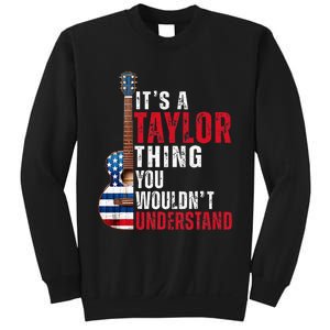 ItS A Taylor Thing You WouldnT Understand American Flag Sweatshirt