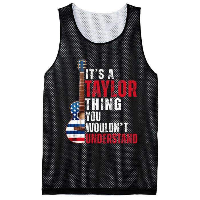 ItS A Taylor Thing You WouldnT Understand American Flag Mesh Reversible Basketball Jersey Tank