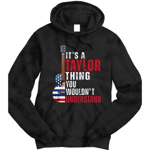 ItS A Taylor Thing You WouldnT Understand American Flag Tie Dye Hoodie