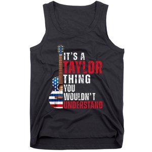 ItS A Taylor Thing You WouldnT Understand American Flag Tank Top