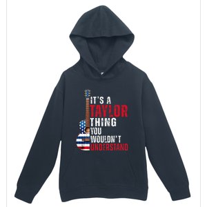 ItS A Taylor Thing You WouldnT Understand American Flag Urban Pullover Hoodie