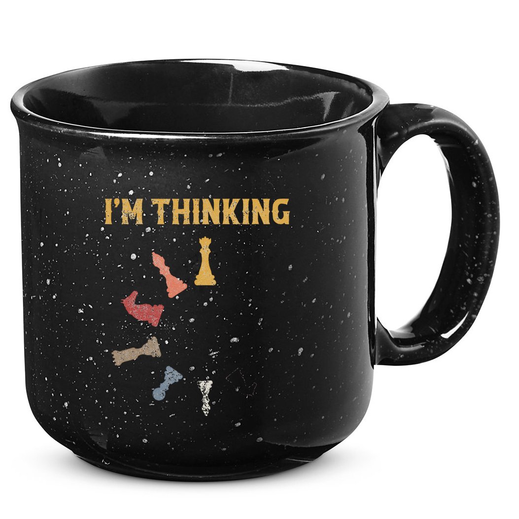 I Am Thinking Chess Pieces IM Thinking Chess Player Lover 15oz Campfire Ceramic Mug