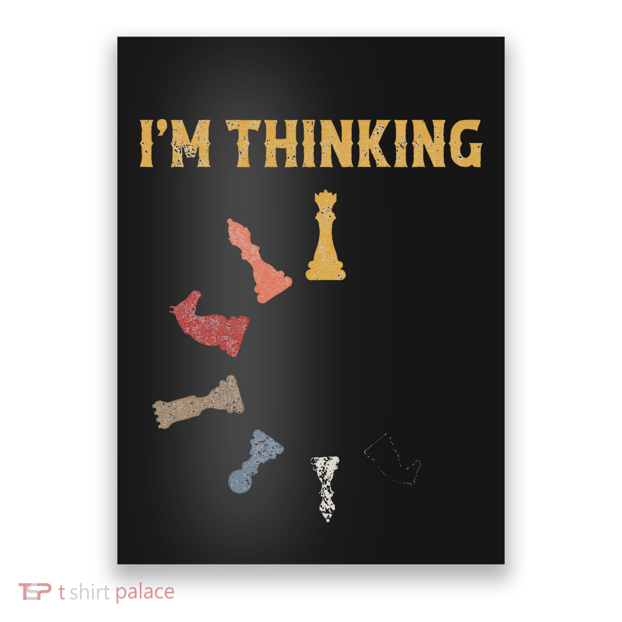 I Am Thinking Chess Pieces IM Thinking Chess Player Lover Poster