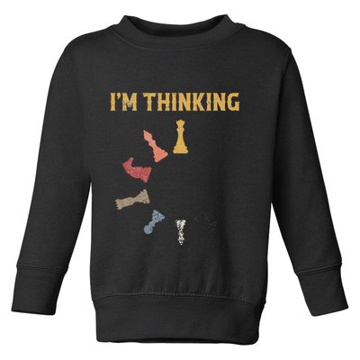 I Am Thinking Chess Pieces IM Thinking Chess Player Lover Toddler Sweatshirt