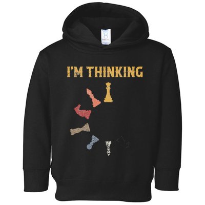I Am Thinking Chess Pieces IM Thinking Chess Player Lover Toddler Hoodie