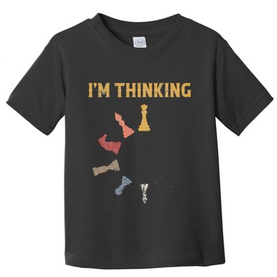I Am Thinking Chess Pieces IM Thinking Chess Player Lover Toddler T-Shirt
