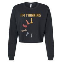 I Am Thinking Chess Pieces IM Thinking Chess Player Lover Cropped Pullover Crew