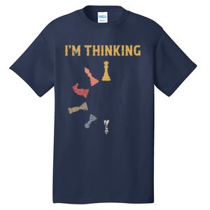 I Am Thinking Chess Pieces IM Thinking Chess Player Lover Tall T-Shirt