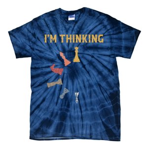 I Am Thinking Chess Pieces IM Thinking Chess Player Lover Tie-Dye T-Shirt