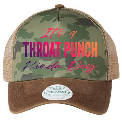 Its A Throat Punch Kinda Day Gift Legacy Tie Dye Trucker Hat
