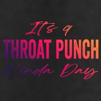 Its A Throat Punch Kinda Day Gift 7 Panel Mesh Trucker Snapback Hat