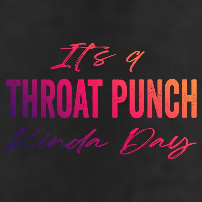 Its A Throat Punch Kinda Day Gift 7 Panel Mesh Trucker Snapback Hat