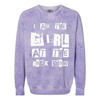 I Am The Girl At The R.O.C.K Show Rock Music Lover Colorblast Crewneck Sweatshirt