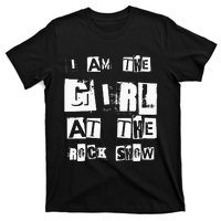 I Am The Girl At The R.O.C.K Show Rock Music Lover T-Shirt