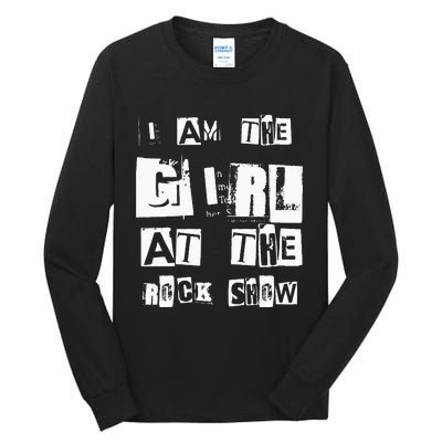 I Am The Girl At The R.O.C.K Show Rock Music Lover Tall Long Sleeve T-Shirt