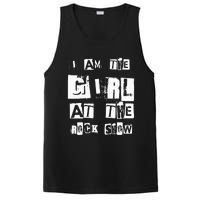 I Am The Girl At The R.O.C.K Show Rock Music Lover PosiCharge Competitor Tank