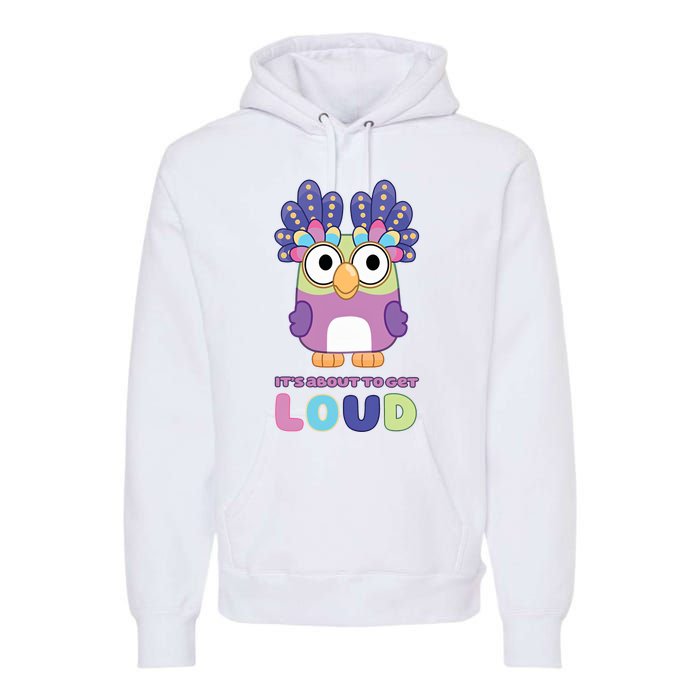 Its About To Get Loud Chattermax Tea Party Hide And Seek Premium Hoodie