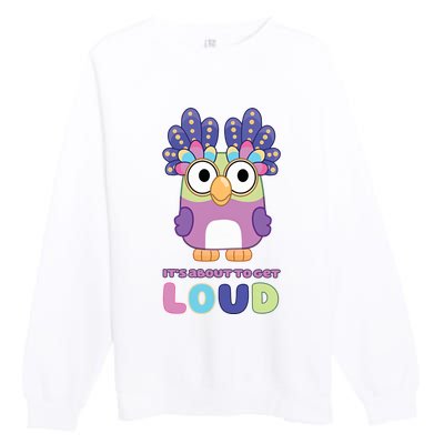 Its About To Get Loud Chattermax Tea Party Hide And Seek Premium Crewneck Sweatshirt