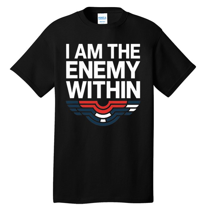 I Am The Enemy Within Tall T-Shirt