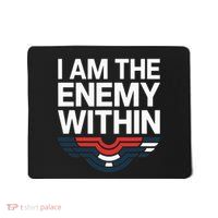 I Am The Enemy Within Mousepad