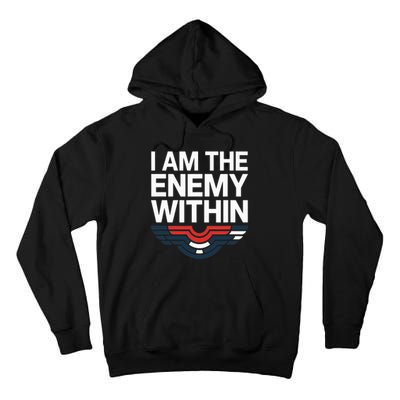 I Am The Enemy Within Tall Hoodie