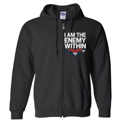 I Am The Enemy Within Full Zip Hoodie