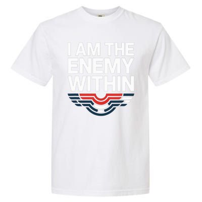 I Am The Enemy Within Garment-Dyed Heavyweight T-Shirt