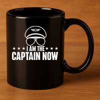 I Am The Captain Now Airplane Aircraft Lover Airline Pilot 11oz C Handle Ceramic Mug