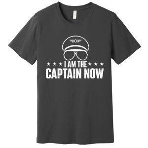 I Am The Captain Now Airplane Aircraft Lover Airline Pilot Premium T-Shirt