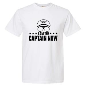 I Am The Captain Now Airplane Aircraft Lover Airline Pilot Garment-Dyed Heavyweight T-Shirt