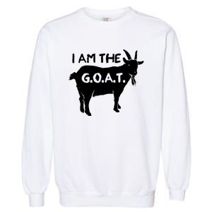 I Am The GOAT Greatest Of All Time Athletics Champion Garment-Dyed Sweatshirt