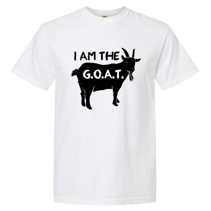 I Am The GOAT Greatest Of All Time Athletics Champion Garment-Dyed Heavyweight T-Shirt