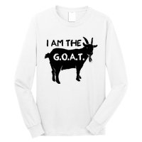 I Am The GOAT Greatest Of All Time Athletics Champion Long Sleeve Shirt