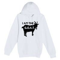 I Am The GOAT Greatest Of All Time Athletics Champion Premium Pullover Hoodie