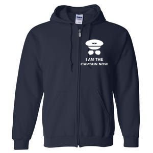 I Am The Captain Now Funny Pilot Full Zip Hoodie