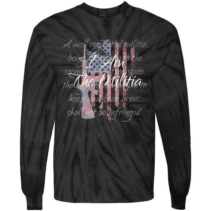 I Am The Militia Pro 2nd Amendment Proud American Flag Gift Tie-Dye Long Sleeve Shirt