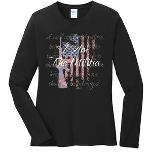 I Am The Militia Pro 2nd Amendment Proud American Flag Gift Ladies Long Sleeve Shirt