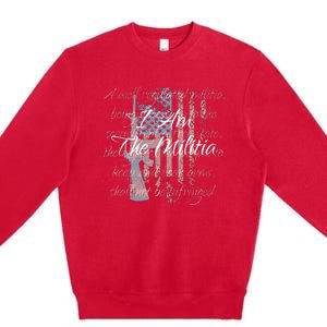 I Am The Militia Pro 2nd Amendment Proud American Flag Gift Premium Crewneck Sweatshirt