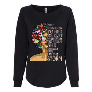 I Am The Storm Black History Month Black Queen Natural Afro Gift Womens California Wash Sweatshirt