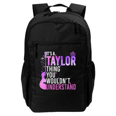 It's a Taylor Thing You Wouldn't Understand Taylor Daily Commute Backpack