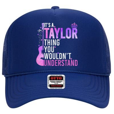 It's a Taylor Thing You Wouldn't Understand Taylor High Crown Mesh Back Trucker Hat