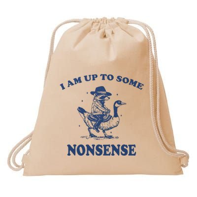 I Am Up To Some Nonsense Drawstring Bag